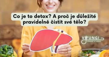 Co je to detox? A proč je důležité pravidelně čistit své tělo?